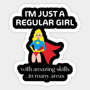 I'm Just A Regular Girl Sticker